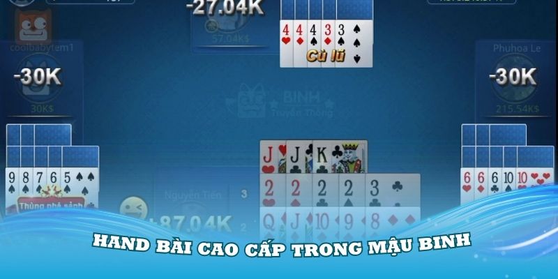 Các hand bài cao cấp dùng trong mậu binh