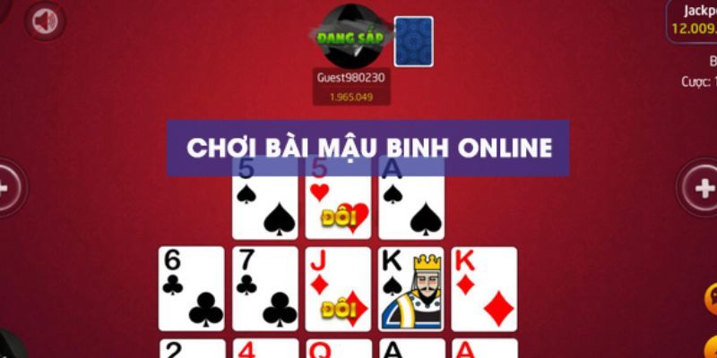 Hướng dẫn chơi mậu binh cho người mới chi tiết