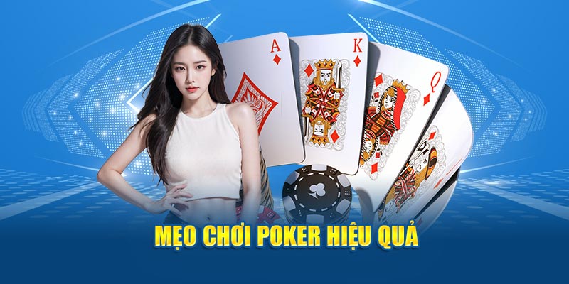 Mẹo chơi Poker hiệu quả 