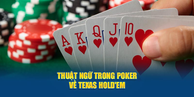 Thuật ngữ trong Poker về Texas Hold'em